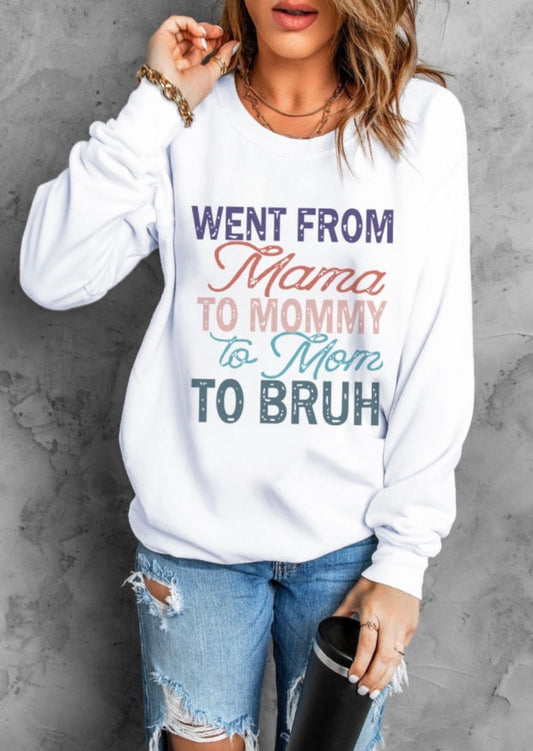 Went from Mama to Mommy Crewneck *Pre Order*